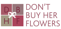 AD-DONT-BUY-HER-FLOWERS-250x120